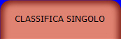 CLASSIFICA SINGOLO 
