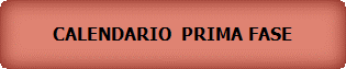 CALENDARIO  PRIMA FASE