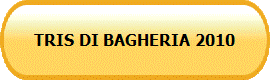 TRIS DI BAGHERIA 2010