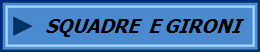 SQUADRE  E GIRONI